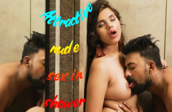 Attractive Nude Sex In Shower Aagmaal Indian Uncut Web Series