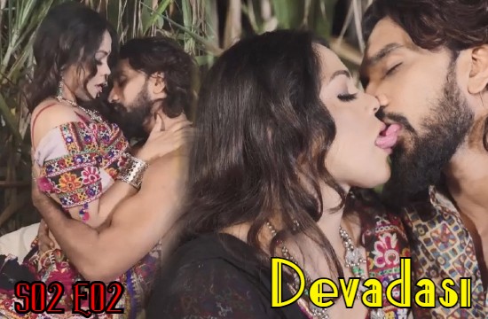 Devadasi S02 E02 (2021) UNRATED Hindi Hot Web Series