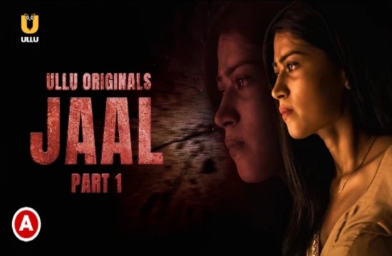 Jaal P01 (2021) Hindi Web Series UllU