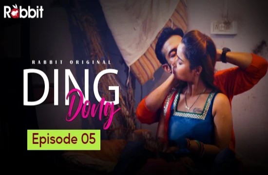 Ding Dong S01E05 (2022) Hindi Hot Web Series RabbitMovies