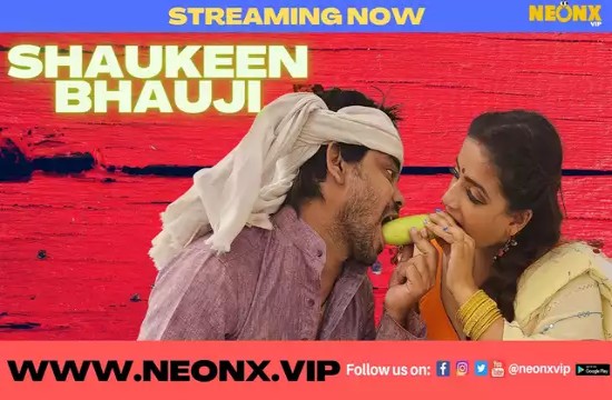 Shaukeen Bhauji (2022) UNCUT Hindi Short Film NeonX