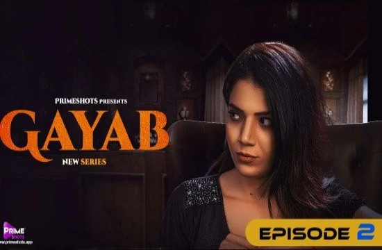 Gayab S01E02 (2022) Hindi Hot Web Series PrimeShots