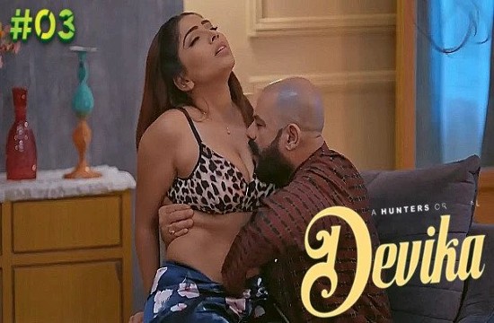 Devika S01E01T03 (2023) Hindi Hot Web Series HuntersApp