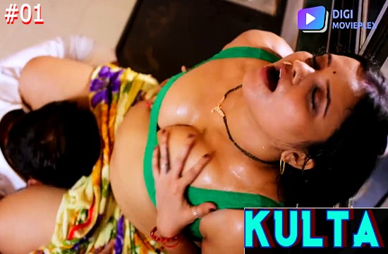 Kulta S01E01 (2023) Hindi Hot Web Series DigiMoviePlex