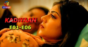 Kadiyaan S01(E01-E06) (2024) Hindi Hot Web Series Atrangii