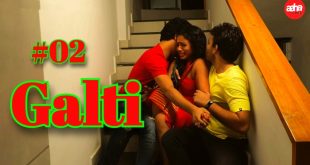 Galti S01E02 (2024) Hindi Hot Web Series Aahaflix