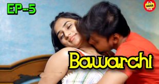 Bawarchi S01E05 (2024) Hindi Hot Web Series Aahaflix