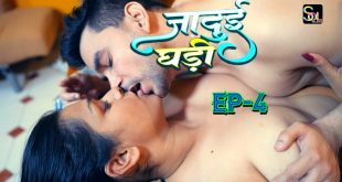 Jadui Ghadi S01E04 (2024) Hindi Hot Web Series Soltalkies