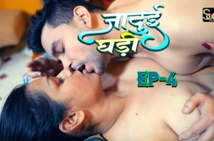 Jadui Ghadi S01E04 (2024) Hindi Hot Web Series Soltalkies