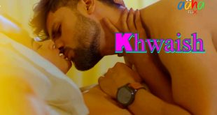 Khwaish (2024) Hindi Hot Short Film Aahaflix