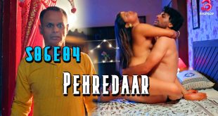 Pehredaar S06E04 (2024) Hindi Hot Web Series BigPlay