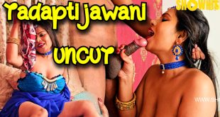 Tadapti jawani (2024) Uncut Hindi Short Film Showhit