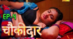 Chowkidar S01E04 (2024) Hindi Hot Web Series Jugnutv