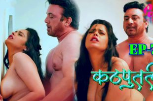 Kathputali S01E07 (2024) Hindi Hot Web Series Hulchul