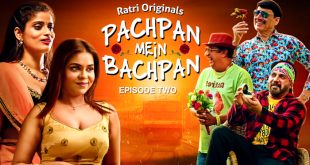 Pachpan Main Bachpan P02 (2024) Hindi Hot Short Film Ratri