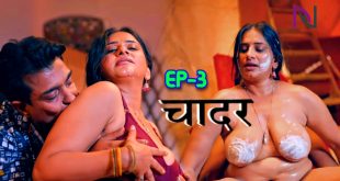 Chadar S01E03 (2024) Hindi Hot Web Series Nazar