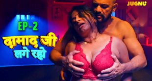 DamadJi Lage Raho S01E02 (2024) Hindi Hot Web Series Jugnu