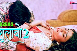 Gulabo S02E02 (2024) Hindi Hot Web Series Tadkaprime