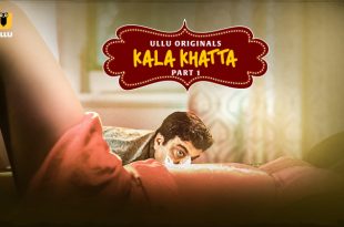 Kala Khatta P01 (2024) Hindi Hot Web Series