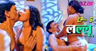 Lallu S01E05 (2024) Hindi Hot Web Series Nazar