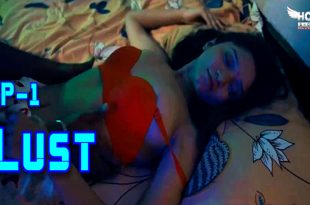 Lust S01E01 (2024) Hindi Hot Web Series HotShots