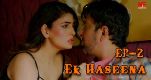 Ek Haseena S01E02 (2024) Hindi Hot Web Series Namasteyflix