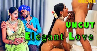 Elegant Love (2024) Hot Hindi Short Film Neonx