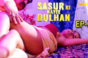 Sasur Ki Nayee Dulhan S01E07 (2024) Hindi Hot Web Series Jugnutv