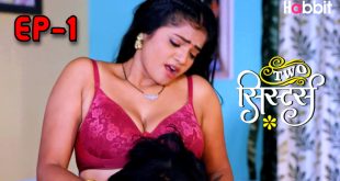 Two Sister S01E01 (2024) Hindi Hot Web Series Habbitmovies