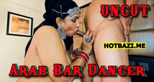 Arab Bar Dancer (2024) Hindi Hot Short Film