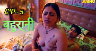 Bahurani S01E05 (2024) Hindi Hot Web Series Jugnu