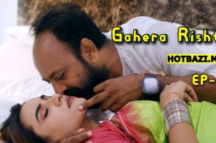 Gahera Rishta S01E03 (2024) Hindi Hot Web Series Rioplus