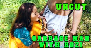 Garbage Man With Rozi (2024) Hot Hindi Short Film