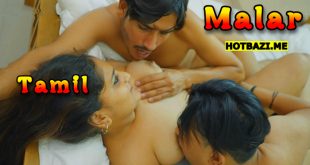 Malar P02 (2024) Tamil Hot Short Film Navarasa