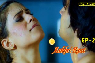 Aakhri Raat S01E02 2025 Hindi Hot Web Series Makhan