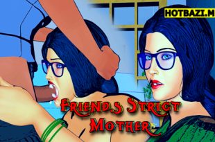 Friends Strict Mother 2025 Hindi Hot Cartoon Videos