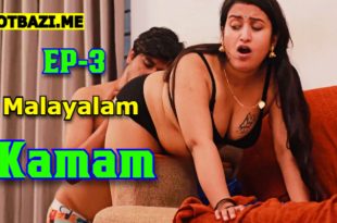 Kamam S01E03 2025 Malayalam Hot Web Series Ibamovies