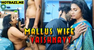 Mallus Wife Vaishnavy 2025 Malayalam Hot Short Film