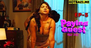 Paying Guest S01E05 (2025) Hindi Hot Web Series Makhan