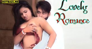 Lovely Romance (2025) Hindi Hot Short Film