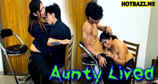 Aunty Lived (2025) Hindi Hot Short Film