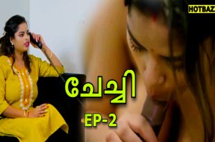 Chechi S01E02 (2025) Malayalam Hot Web Series Boomex