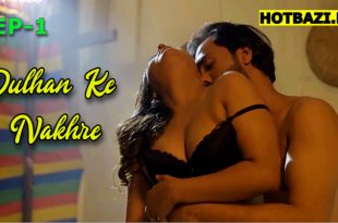 Dulhan Ke Nakhre S01E01 (2025) Hindi Hot Web Series Jugnu