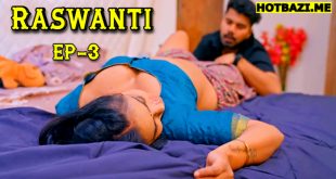 Raswanti S01E03 (2025) Hindi Hot Web Series TeFlix