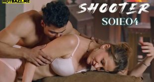 Shooter S01E04 (2025) Hindi Hot Web Series Makhan