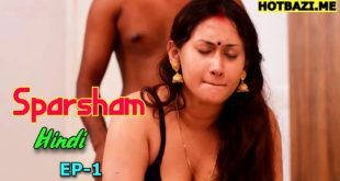 Sparsham S01E01 (2025) Hindi Hot Web Series Ibamovies