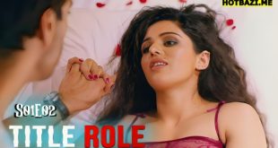 Title Role S01E02 (2025) Hindi Hot Web Series Ratri