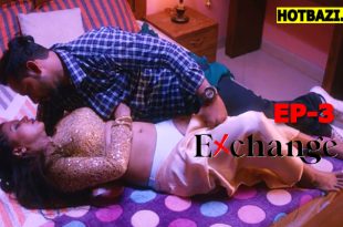 Exchange S01E03 (2025) Hindi Hot Web Series Makhan