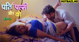 Pati Patni Aur Who S01E02 (2025) Hindi Hot Web Series Jugnu